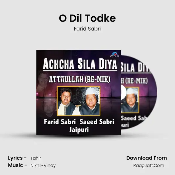 O Dil Todke Song mp3 | Farid Sabri