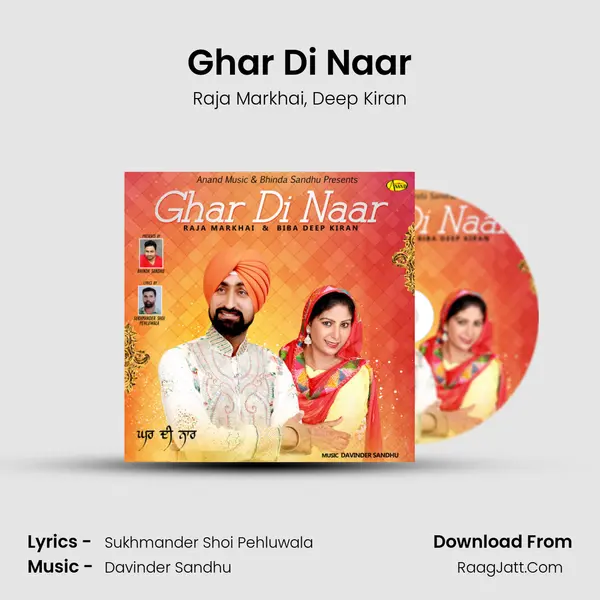 Ghar Di Naar Song mp3 | Raja Markhai