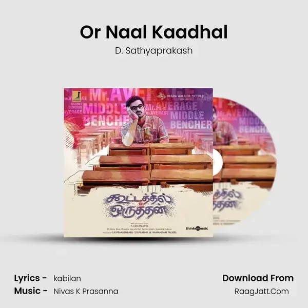 Or Naal Kaadhal Song mp3 | D. Sathyaprakash