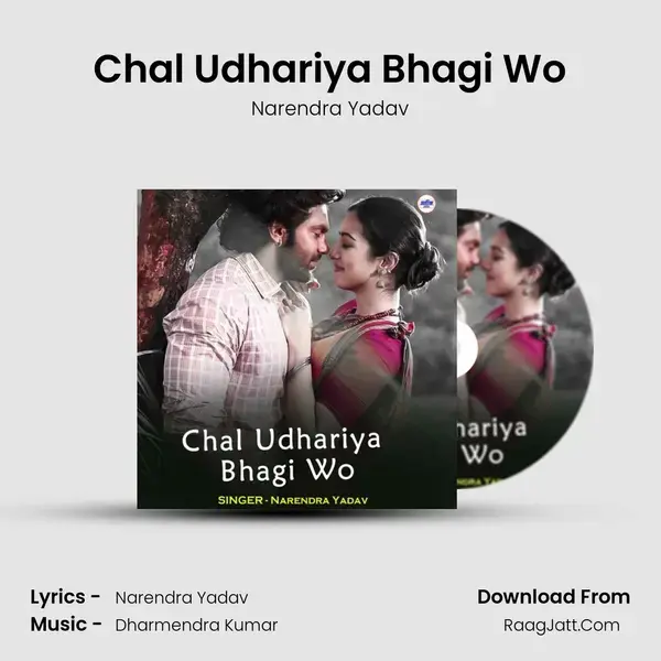 Chal Udhariya Bhagi Wo mp3 song