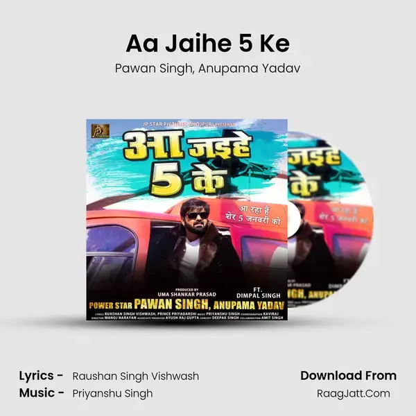 Aa Jaihe 5 Ke - Pawan Singh