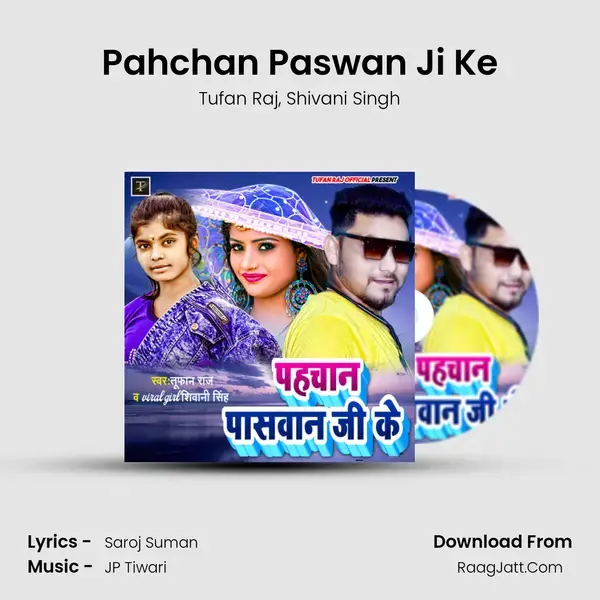 Pahchan Paswan Ji Ke Song mp3 | Tufan Raj