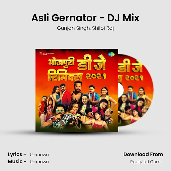 Asli Gernator - DJ Mix Song mp3 | Gunjan Singh