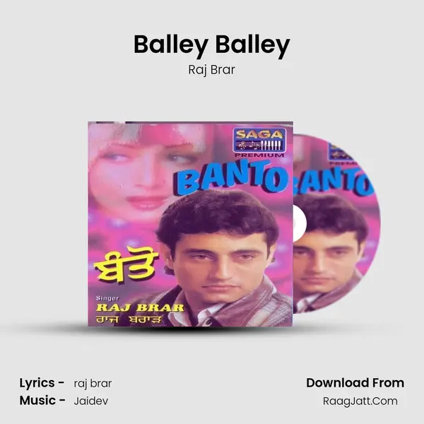 Balley Balley Song mp3 | Raj Brar