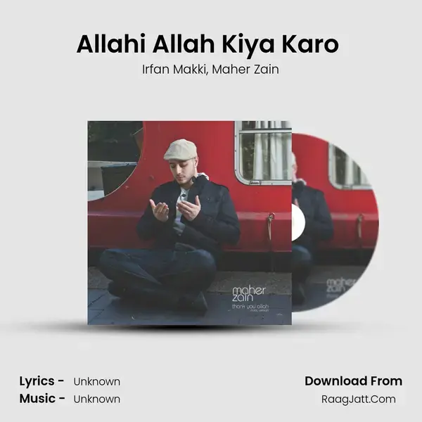 Allahi Allah Kiya Karo (feat. Irfan Makki) Song mp3 | Irfan Makki