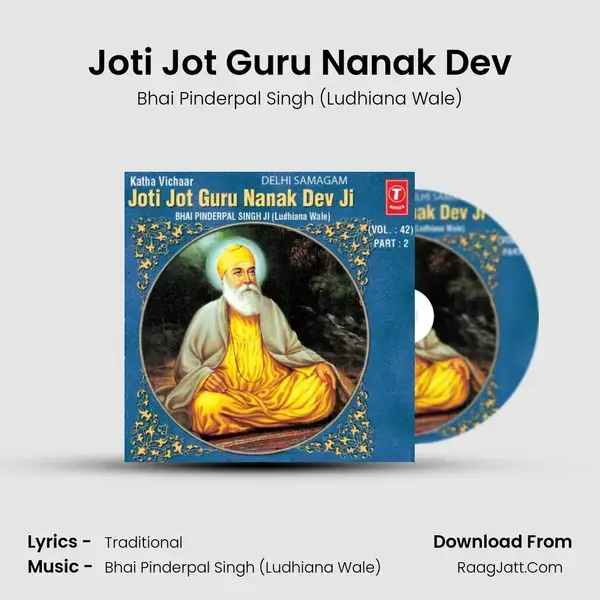 Joti Jot Guru Nanak Dev Ji - Bhai Pinderpal Singh (Ludhiana Wale)