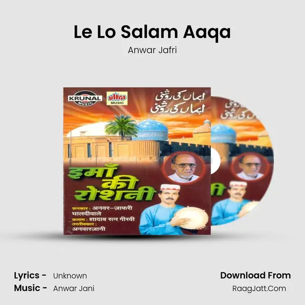 Le Lo Salam Aaqa Song mp3 | Anwar Jafri