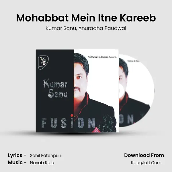 Mohabbat Mein Itne Kareeb Song mp3 | Kumar Sanu