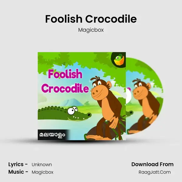 Foolish Crocodile mp3 song