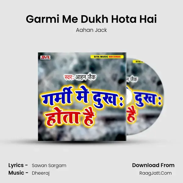 Garmi Me Dukh Hota Hai mp3 song