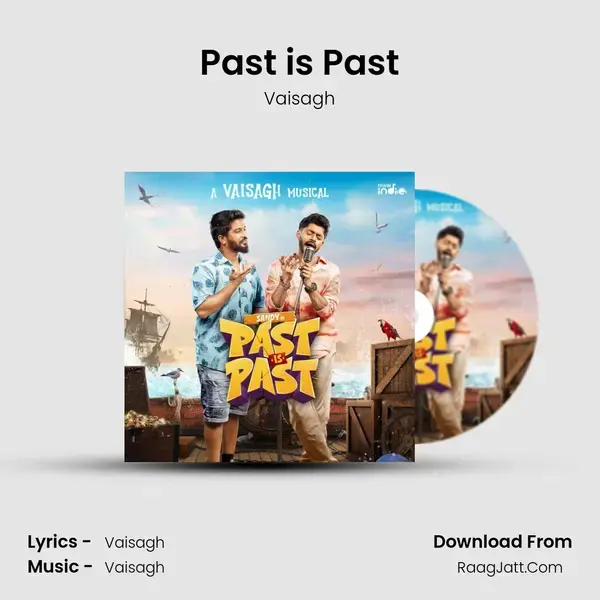 Past is Past from Think Indie - Vaisagh