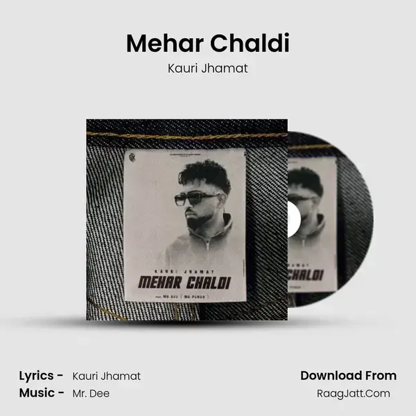 Mehar Chaldi mp3 song