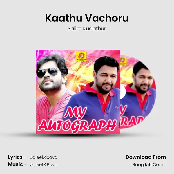 Kaathu Vachoru Song mp3 | Salim Kudathur