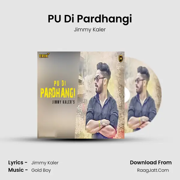 PU Di Pardhangi Song mp3 | Jimmy Kaler