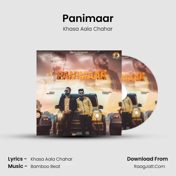 Panimaar Song mp3 | Khasa Aala Chahar