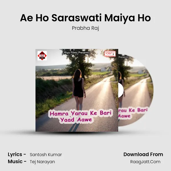 Ae Ho Saraswati Maiya Ho Song mp3 | Prabha Raj