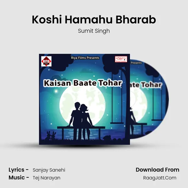 Koshi Hamahu Bharab Song mp3 | Sumit Singh