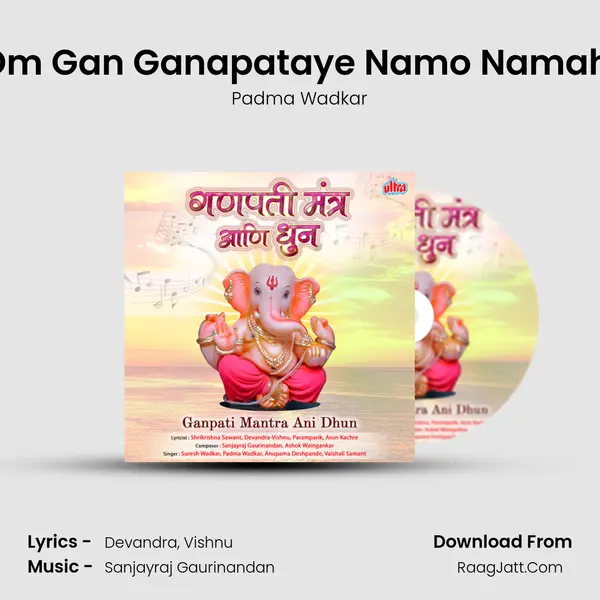 Om Gan Ganapataye Namo Namah (Padma Wadkar) mp3 song