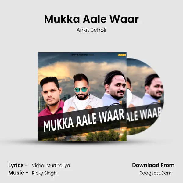 Mukka Aale Waar - Ankit Beholi