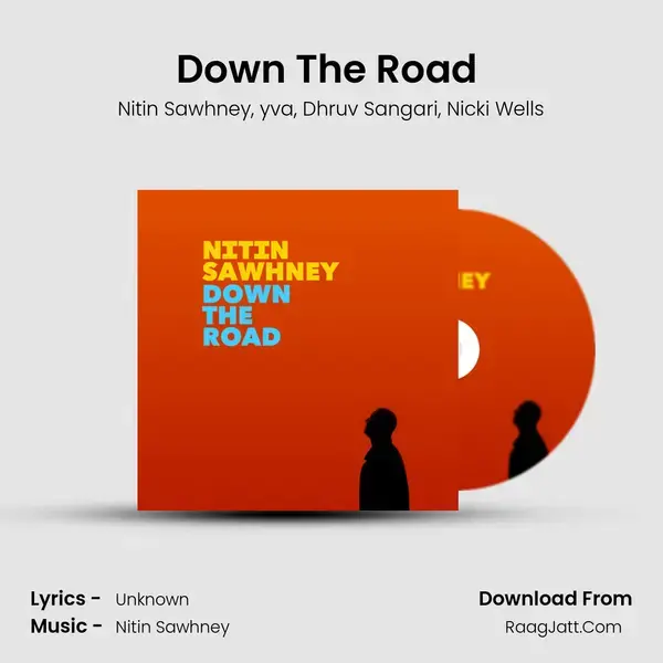 Down The Road (Fast Burner Mix) mp3 song