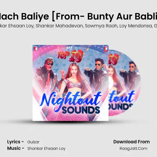 Nach Baliye [From- Bunty Aur Babli] mp3 song