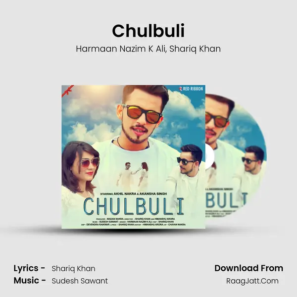 Chulbuli Song mp3 | Harmaan Nazim K Ali