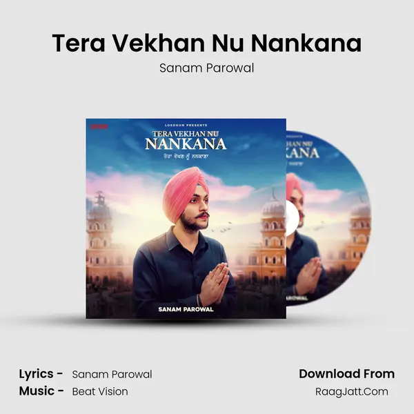 Tera Vekhan Nu Nankana Song mp3 | Sanam Parowal