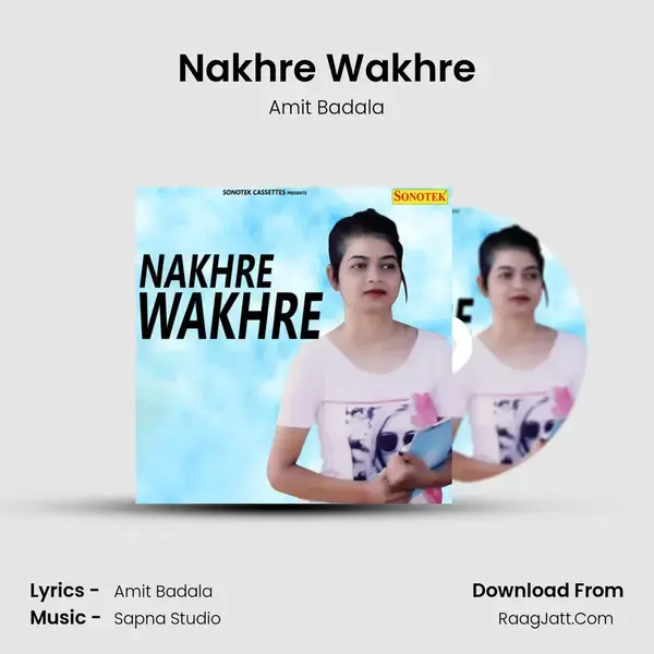 Nakhre Wakhre Song mp3 | Amit Badala