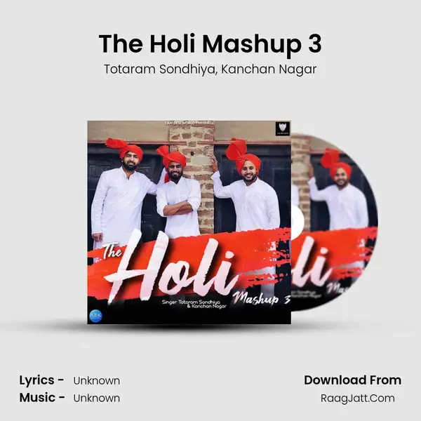 The Holi Mashup 3 Song mp3 | Totaram Sondhiya