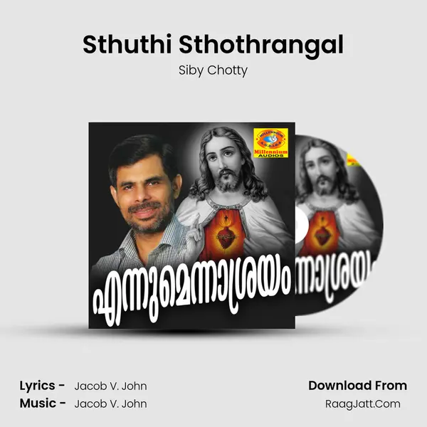 Sthuthi Sthothrangal Song mp3 | Siby Chotty