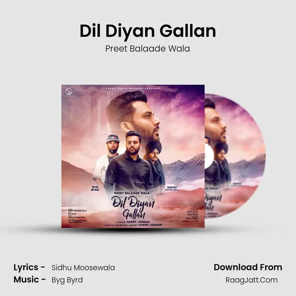 Dil Diyan Gallan Song mp3 | Preet Balaade Wala