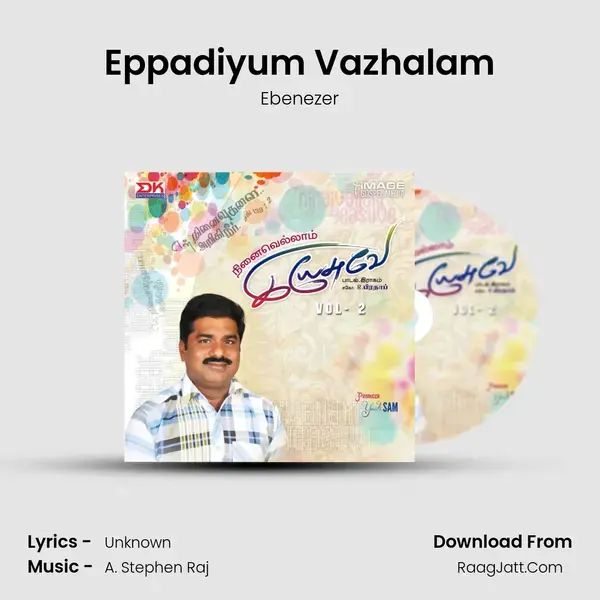 Eppadiyum Vazhalam Song mp3 | Ebenezer