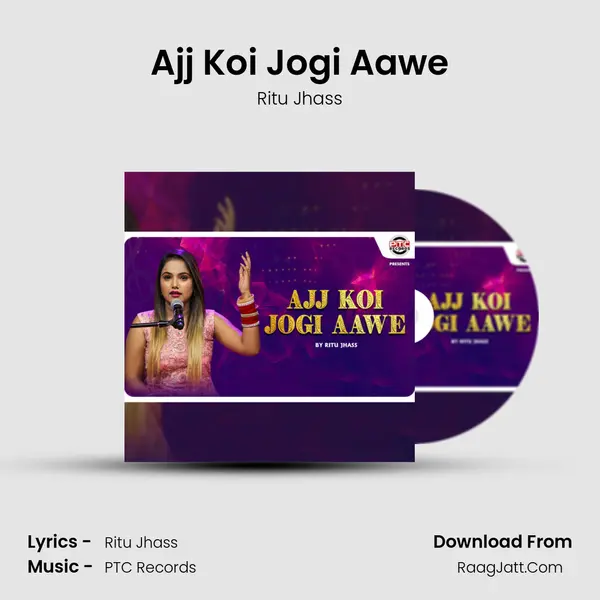 Ajj Koi Jogi Aawe mp3 song