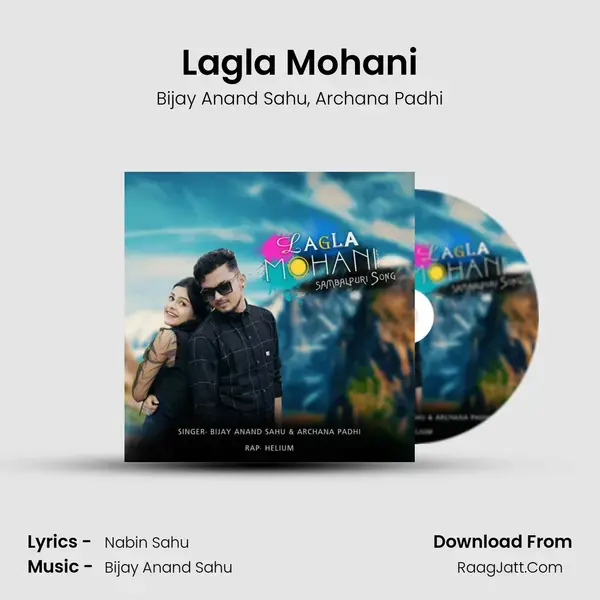 Lagla Mohani - Bijay Anand Sahu