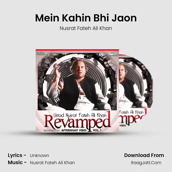 Mein Kahin Bhi Jaon Song mp3 | Nusrat Fateh Ali Khan