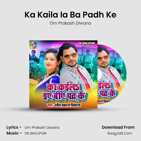 Ka Kaila Ia Ba Padh Ke mp3 song