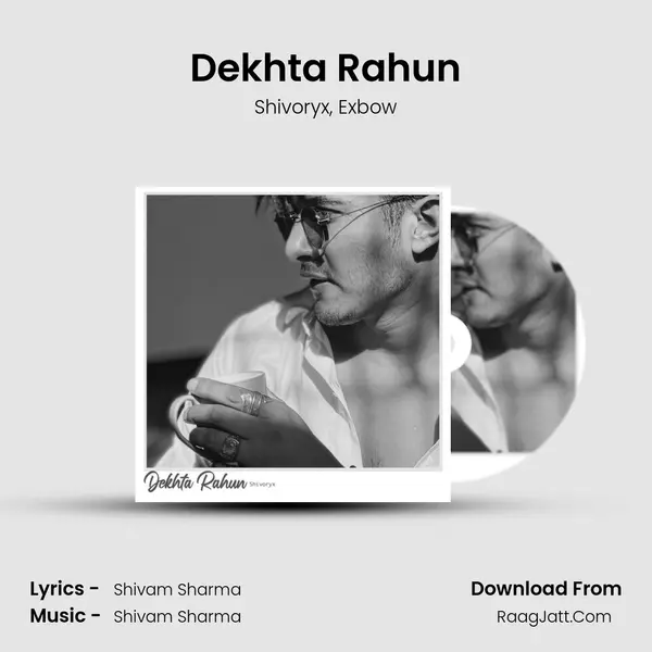 Dekhta Rahun mp3 song