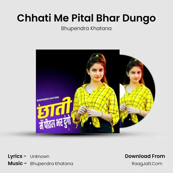 Chhati Me Pital Bhar Dungo mp3 song