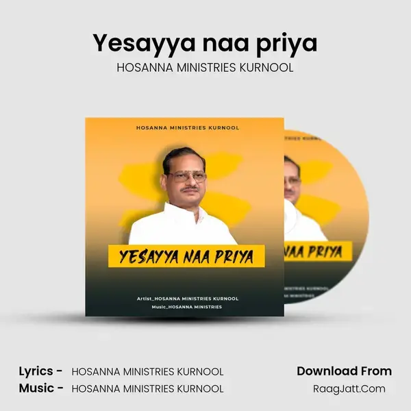 Yesayya naa priya Song mp3 | HOSANNA MINISTRIES KURNOOL