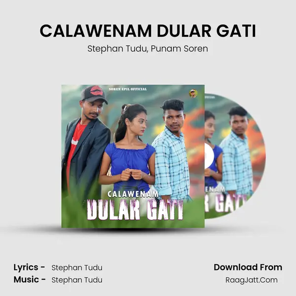 CALAWENAM DULAR GATI mp3 song