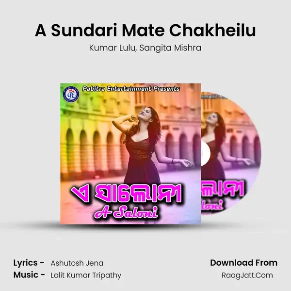 A Sundari Mate Chakheilu Song mp3 | Kumar Lulu