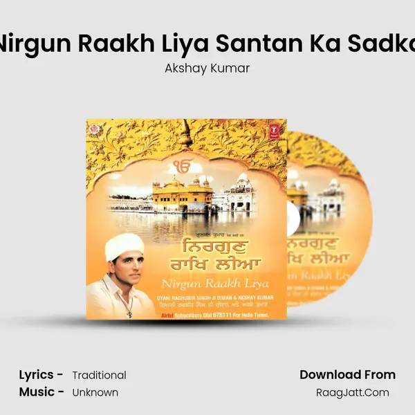 Nirgun Raakh Liya Santan Ka Sadka Song mp3 | Akshay Kumar