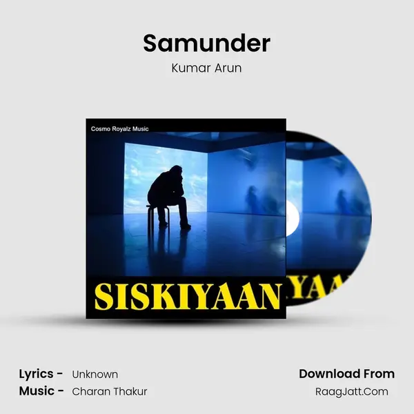 Samunder Song mp3 | Kumar Arun