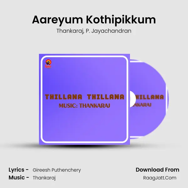 Aareyum Kothipikkum Song mp3 | Thankaraj