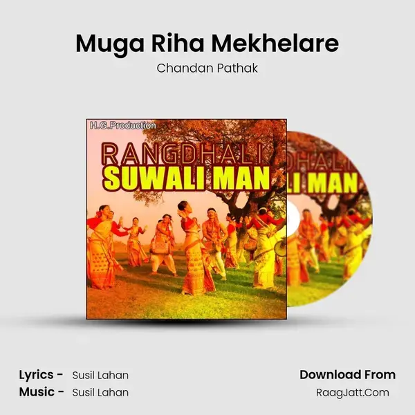 Muga Riha Mekhelare Song mp3 | Chandan Pathak