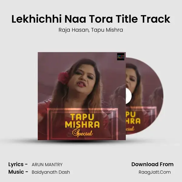 Lekhichhi Naa Tora Title Track Song mp3 | Raja Hasan