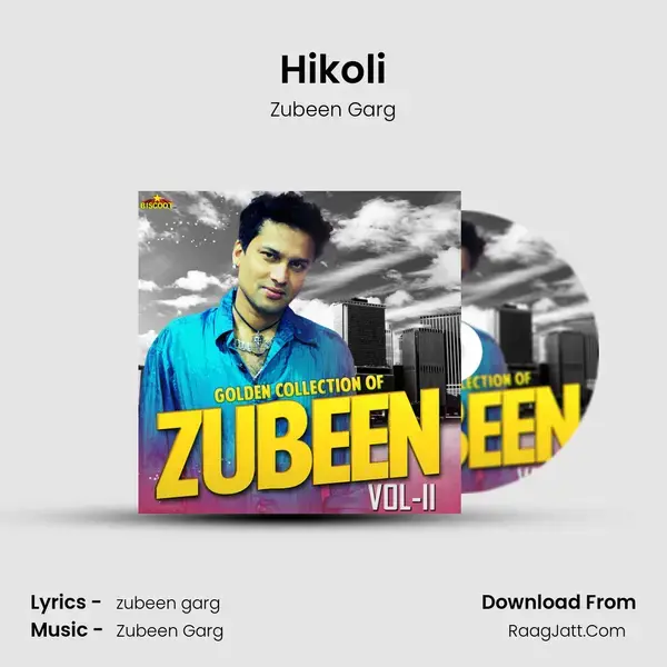 Hikoli Song mp3 | Zubeen Garg