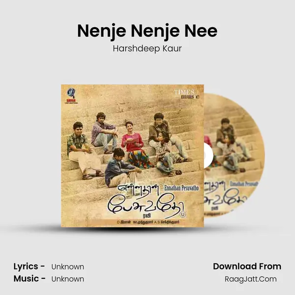 Nenje Nenje Nee Song mp3 | Harshdeep Kaur