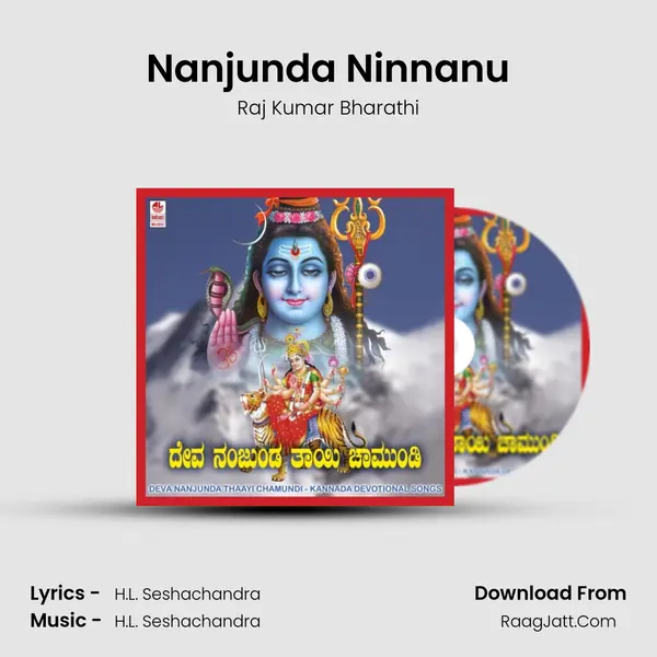 Nanjunda Ninnanu Song mp3 | Raj Kumar Bharathi