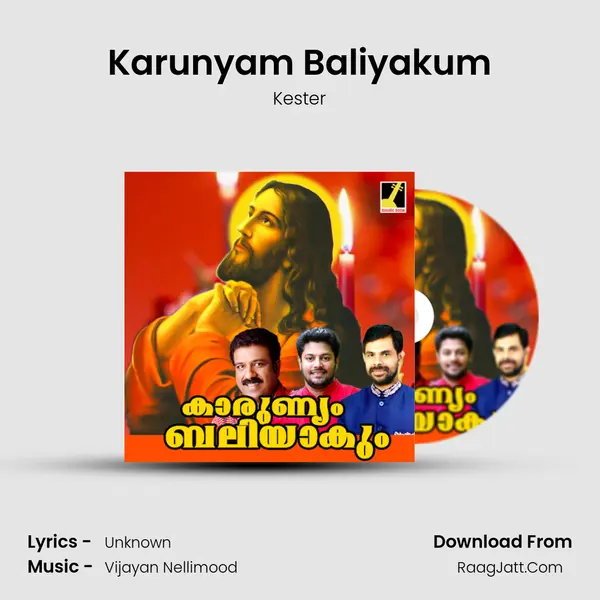 Karunyam Baliyakum Song mp3 | Kester